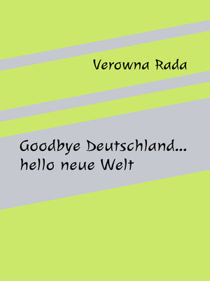 cover image of Goodbye Deutschland...hello neue Welt